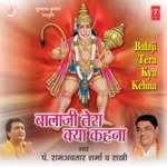 Balaji Tera Kya Kehna - Pandit Ram Avtar Sharma Song Download